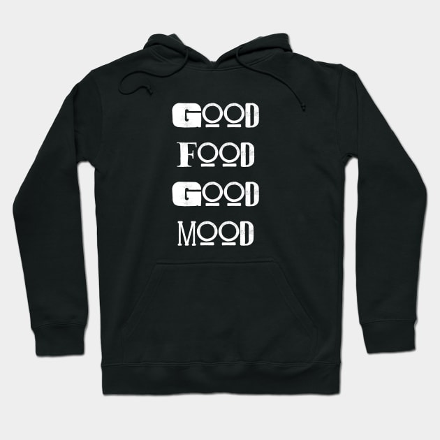 Good Mood, Good Food Hoodie by Seopdesigns